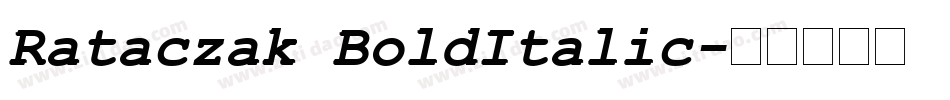 Rataczak BoldItalic字体转换